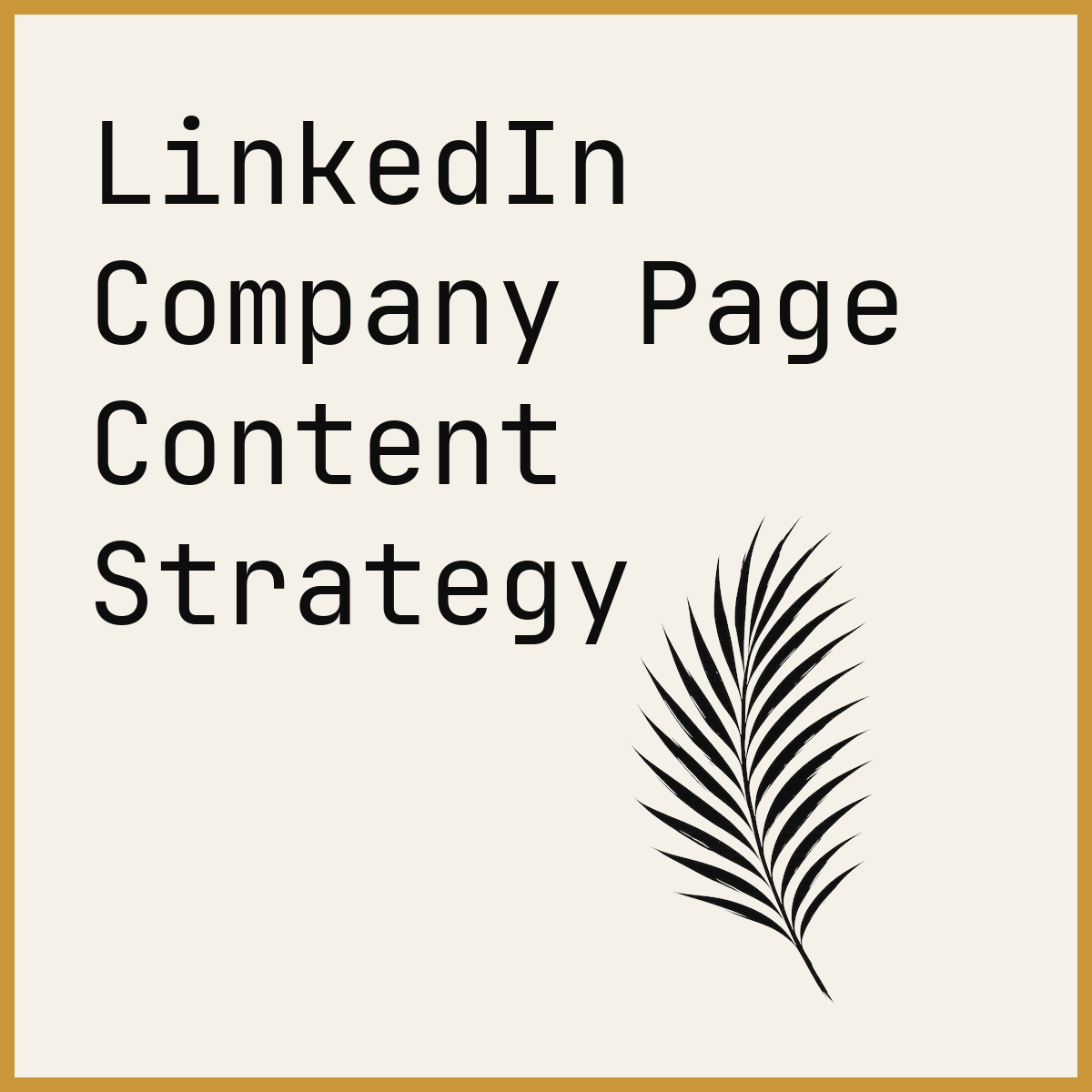 LinkedIn Company Page Content Strategy