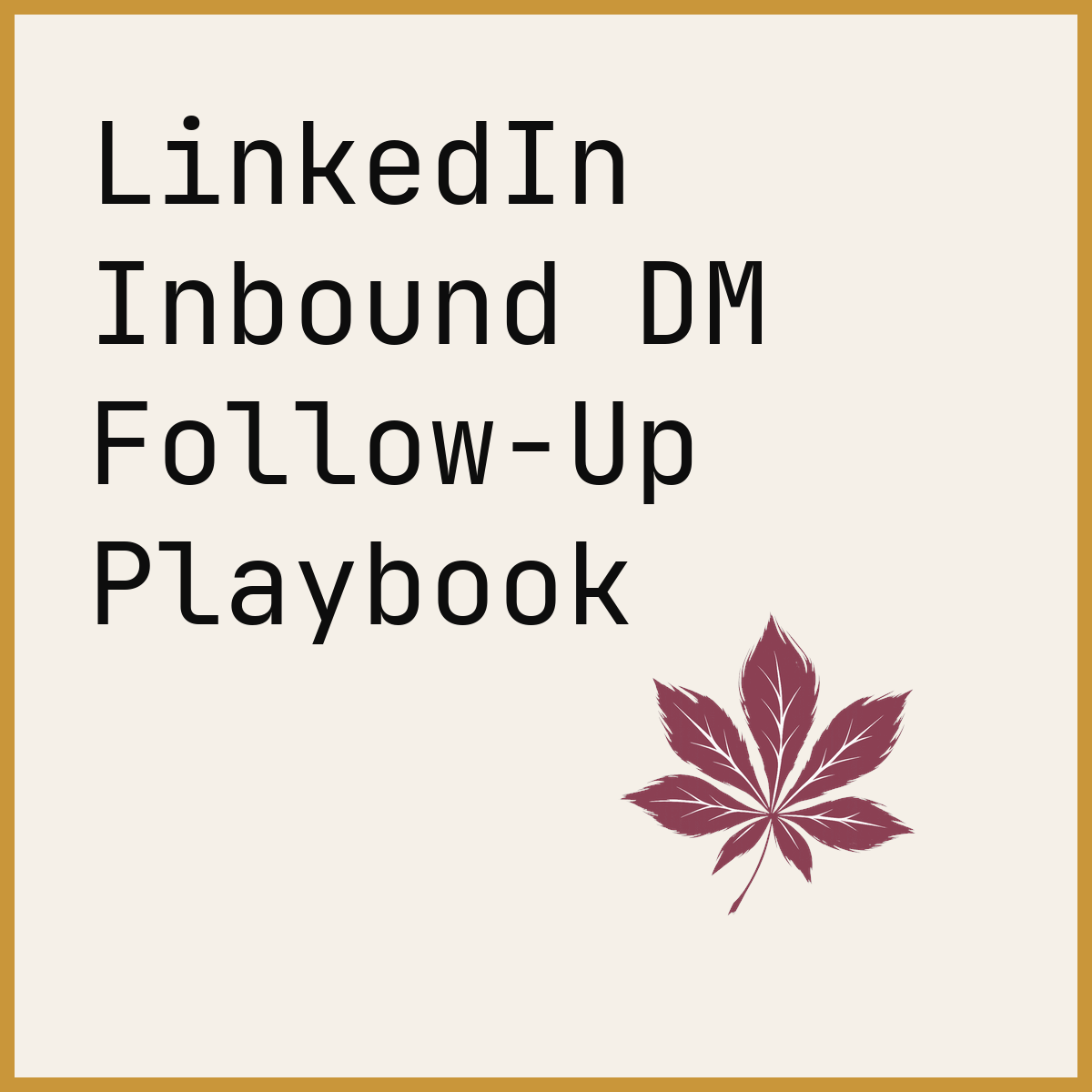 LinkedIn Inbound DM Follow-Up Playbook