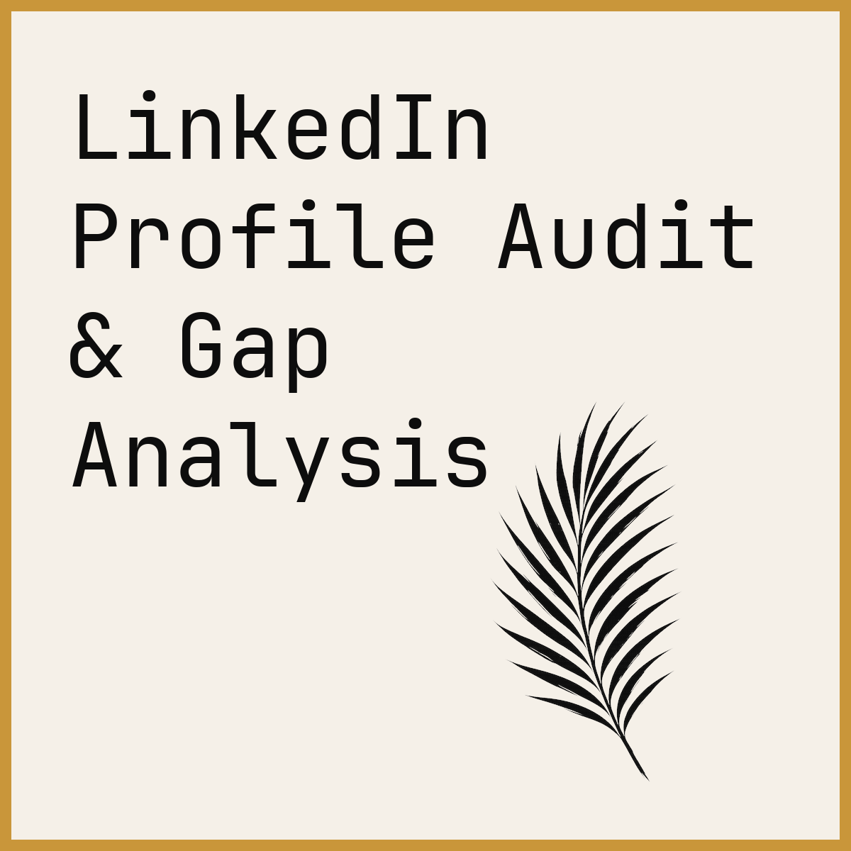 LinkedIn Profile Audit & Gap Analysis