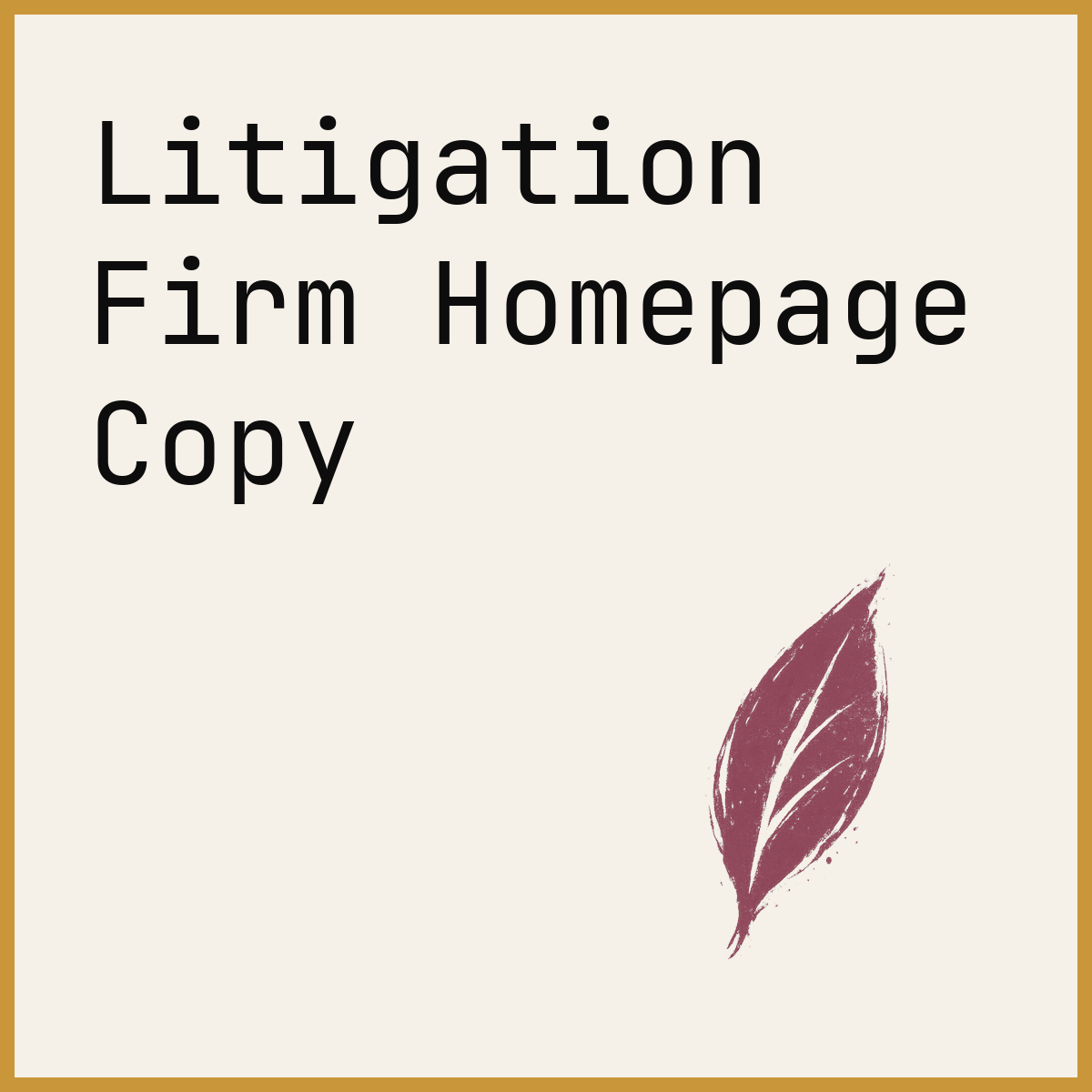 Litigation Firm Homepage Copy