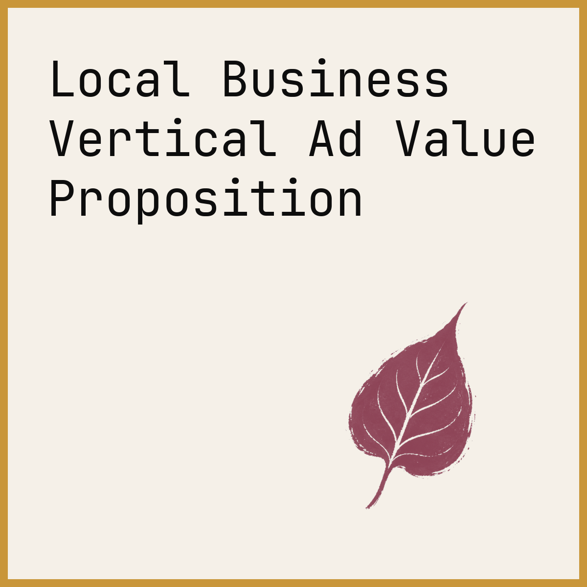Local Business Vertical Ad Value Proposition