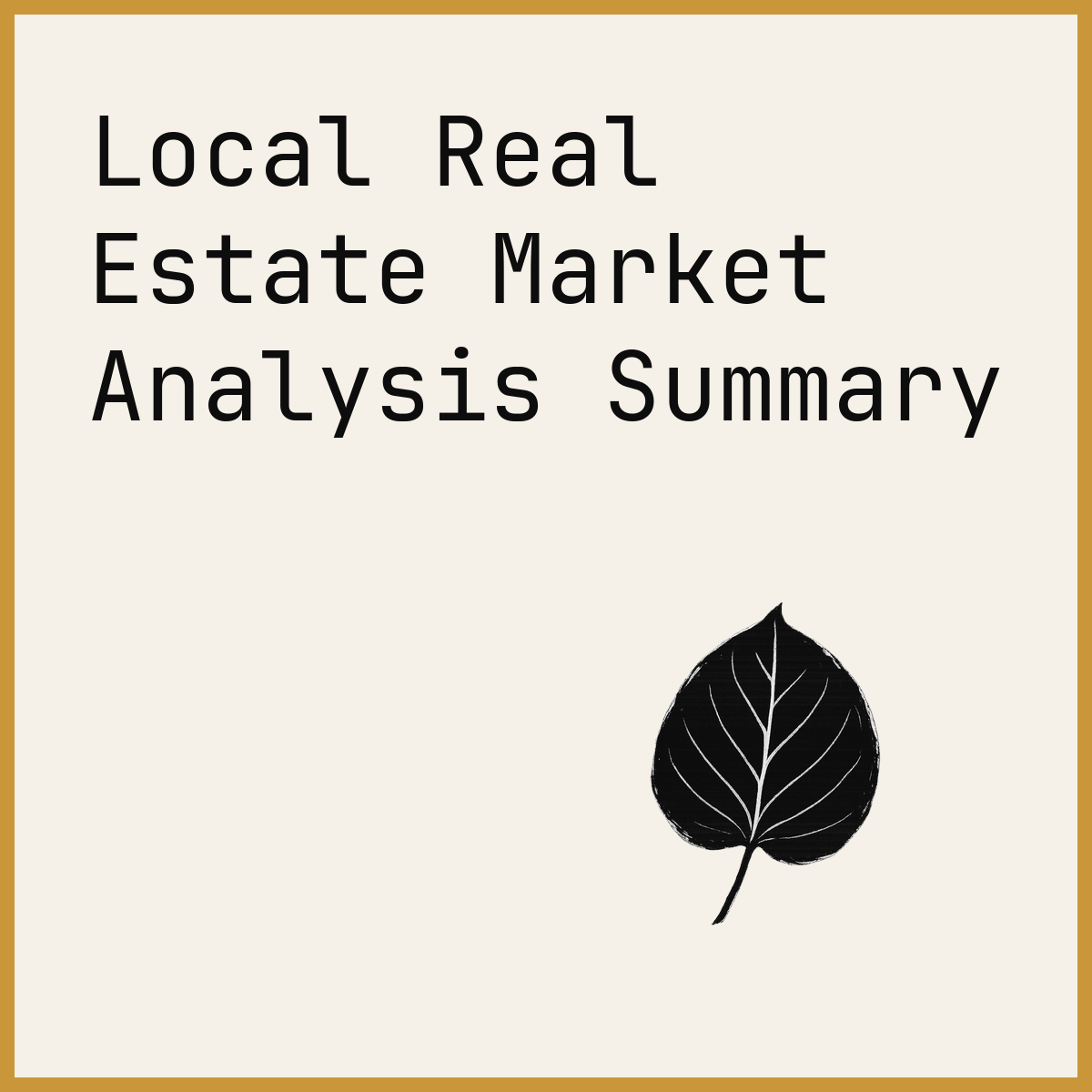 Local Real Estate Market Analysis Summary