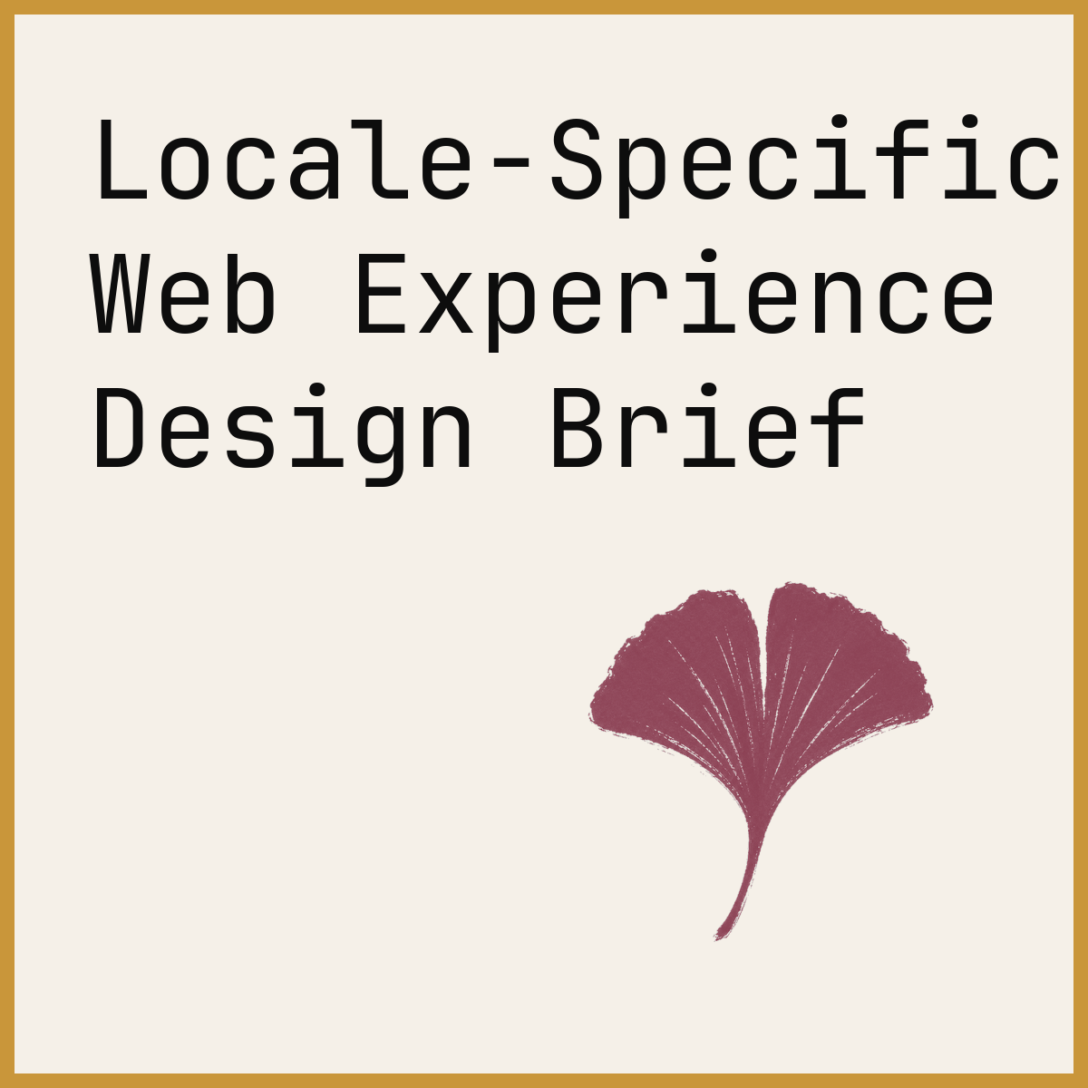 Locale-Specific Web Experience Design Brief