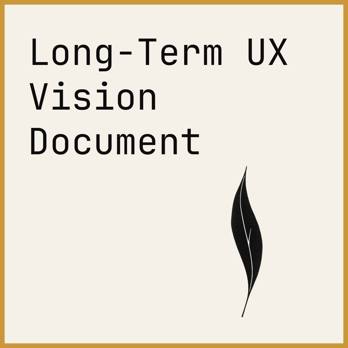 Long-Term UX Vision Document