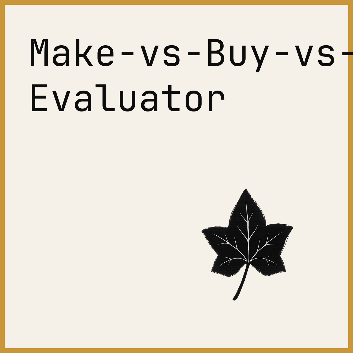 Make-vs-Buy-vs-Partner Evaluator