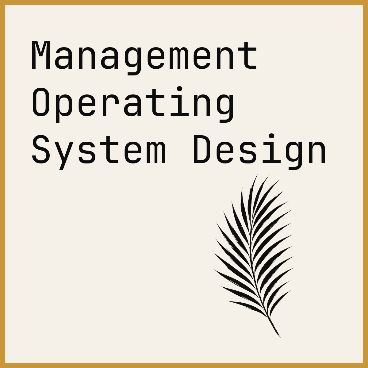 Management Operating System Design