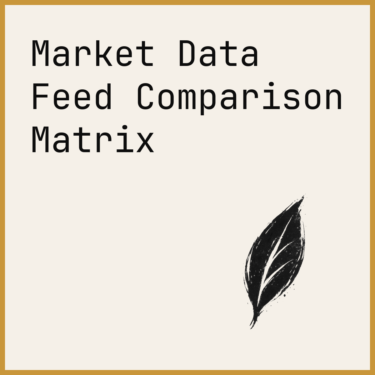 Market Data Feed Comparison Matrix