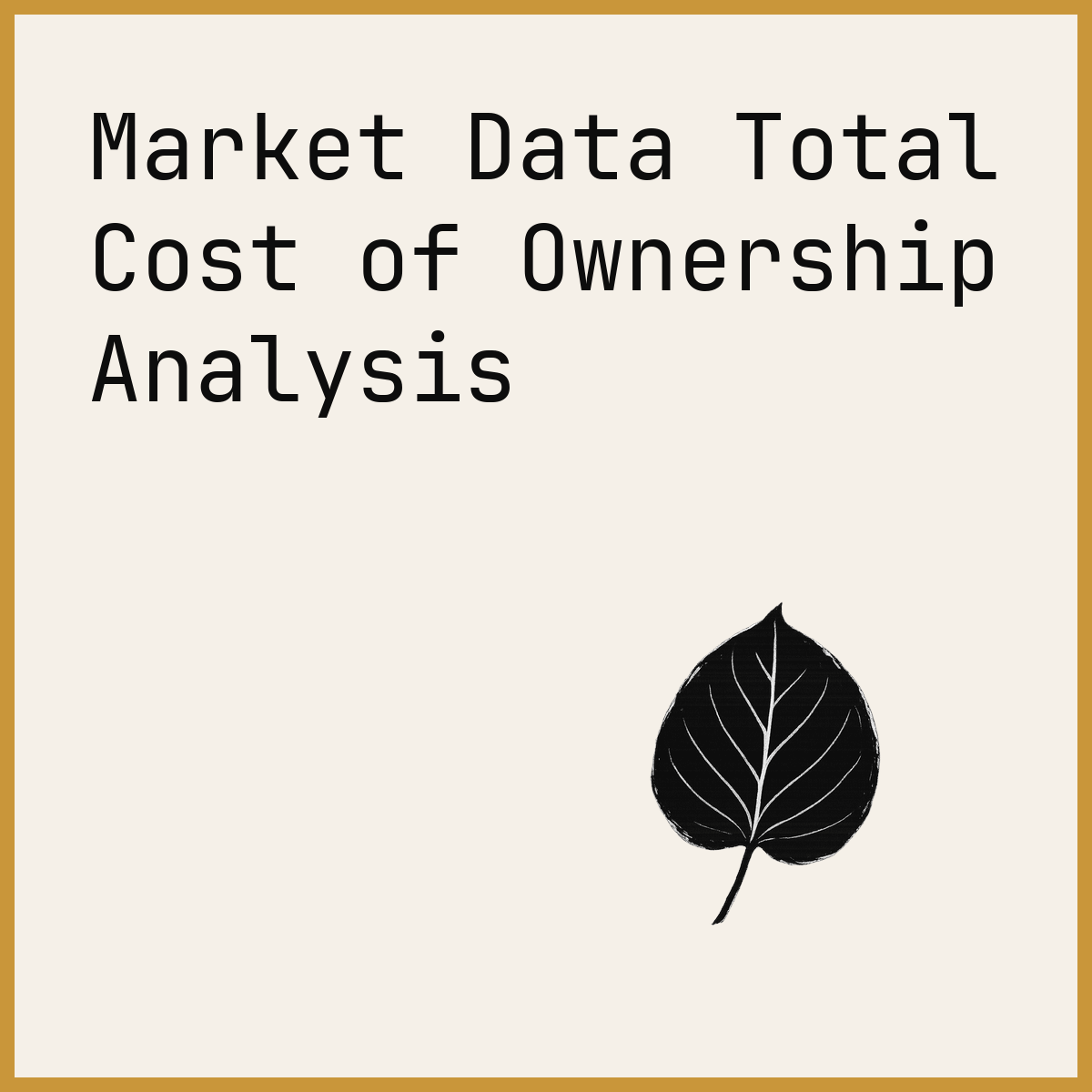 Market Data Total Cost of Ownership Analysis