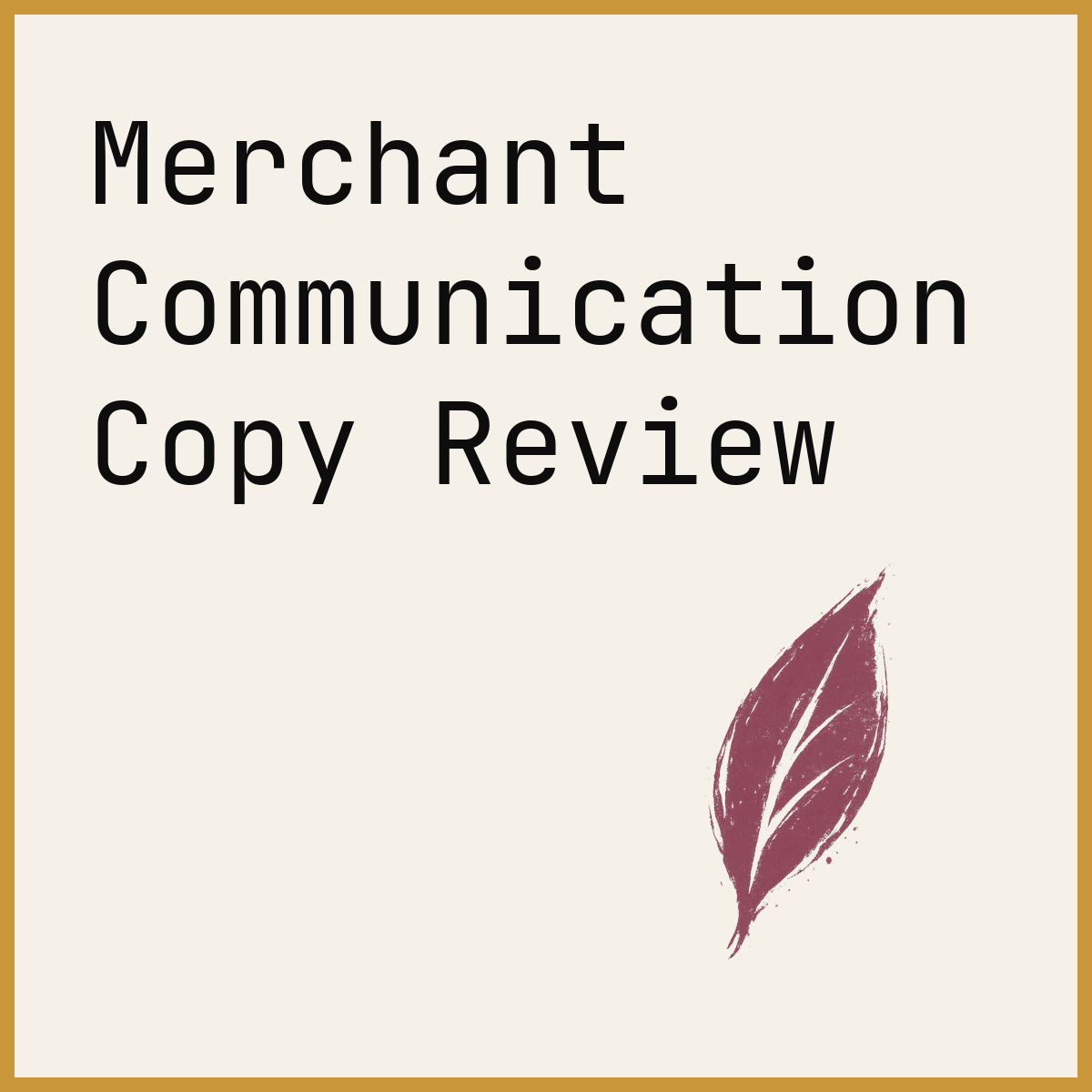 Merchant Communication Copy Review