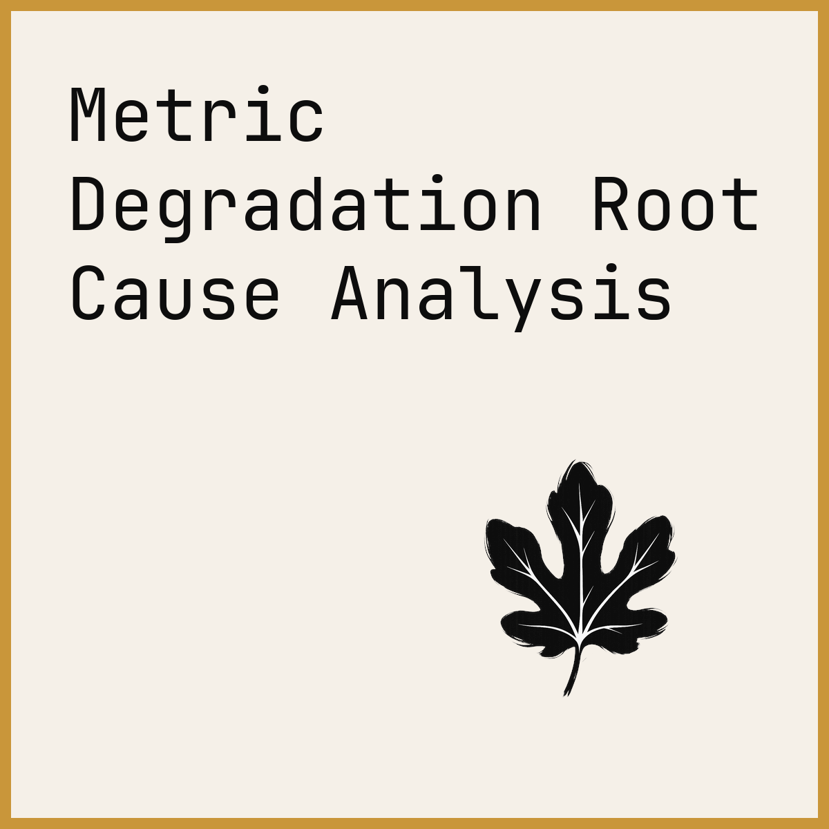 Metric Degradation Root Cause Analysis