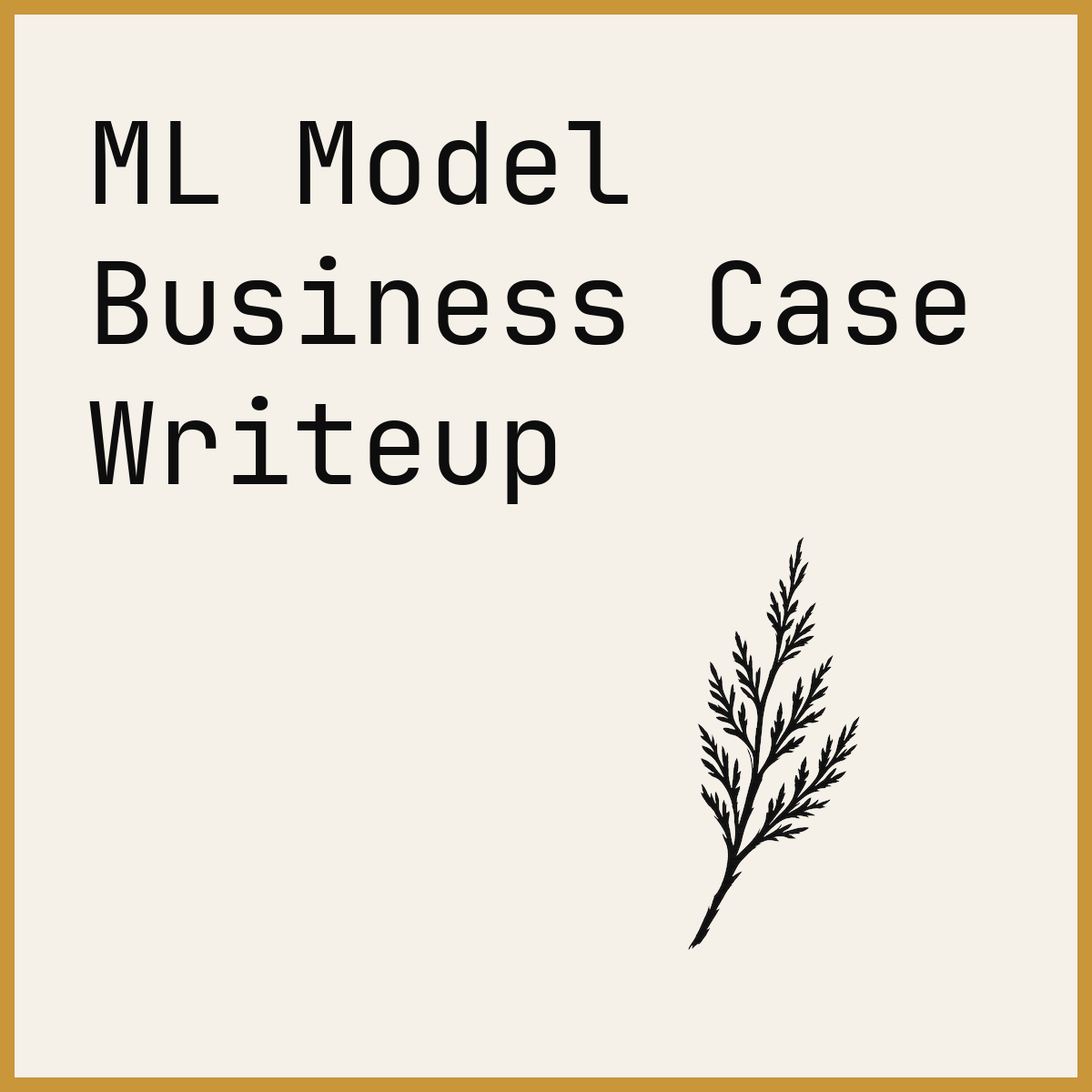 ML Model Business Case Writeup