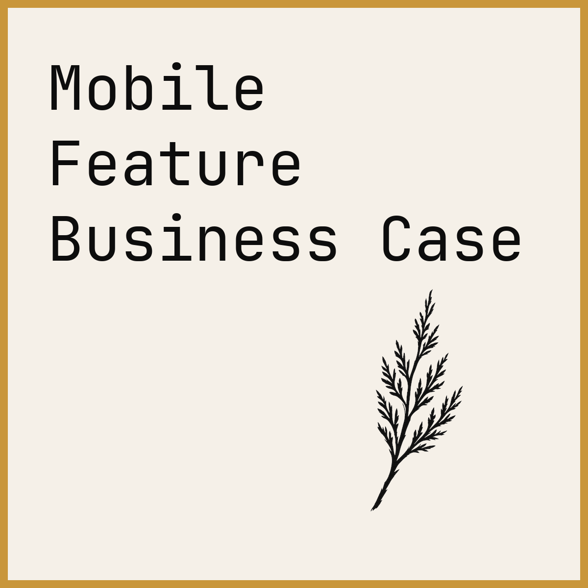 Mobile Feature Business Case