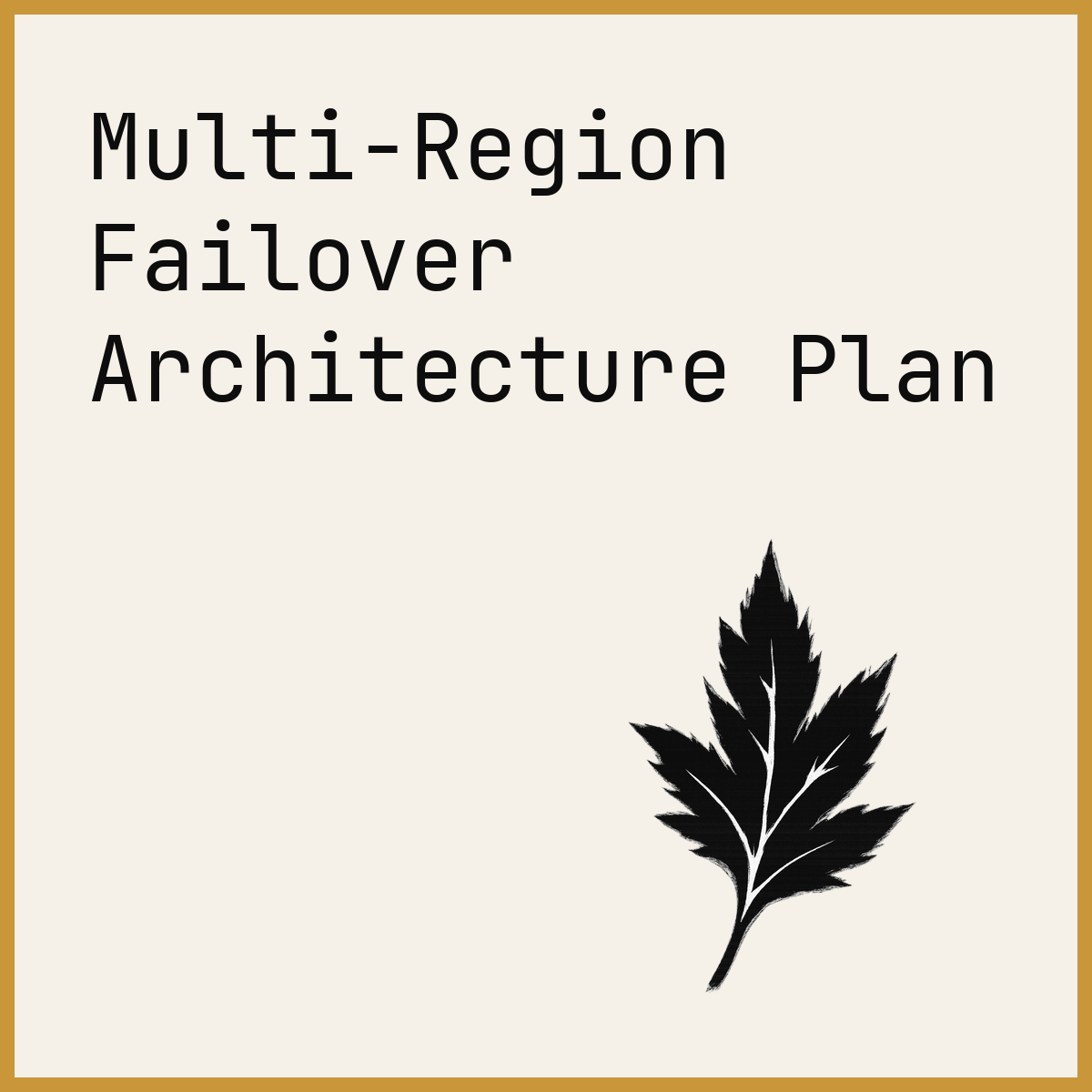 Multi-Region Failover Architecture Plan