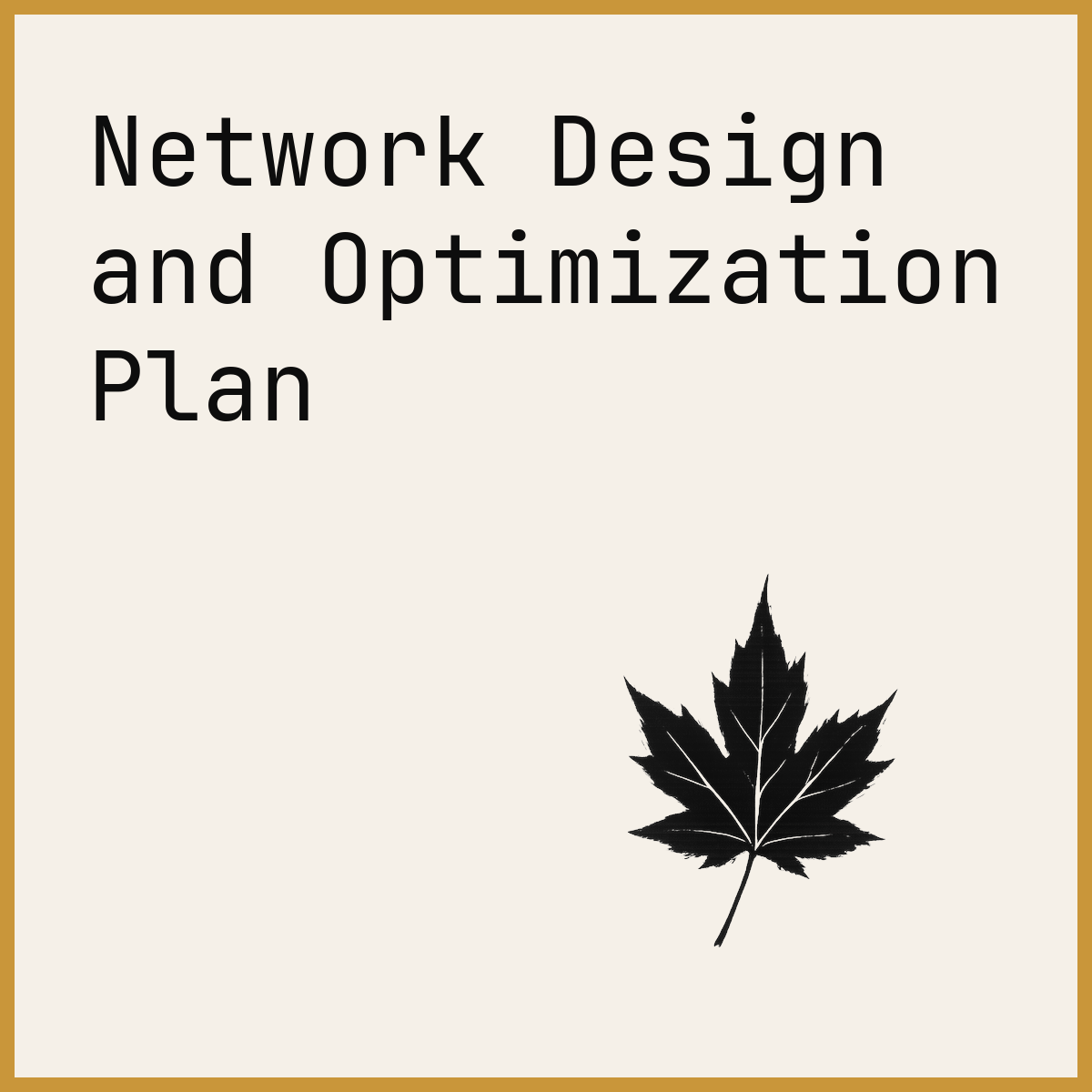 Network Design and Optimization Plan