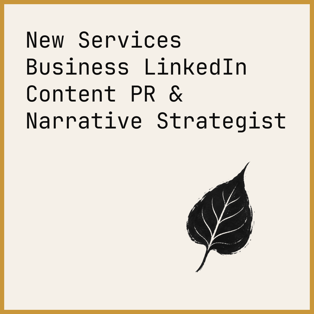New Services Business LinkedIn Content PR & Narrative Strategist
