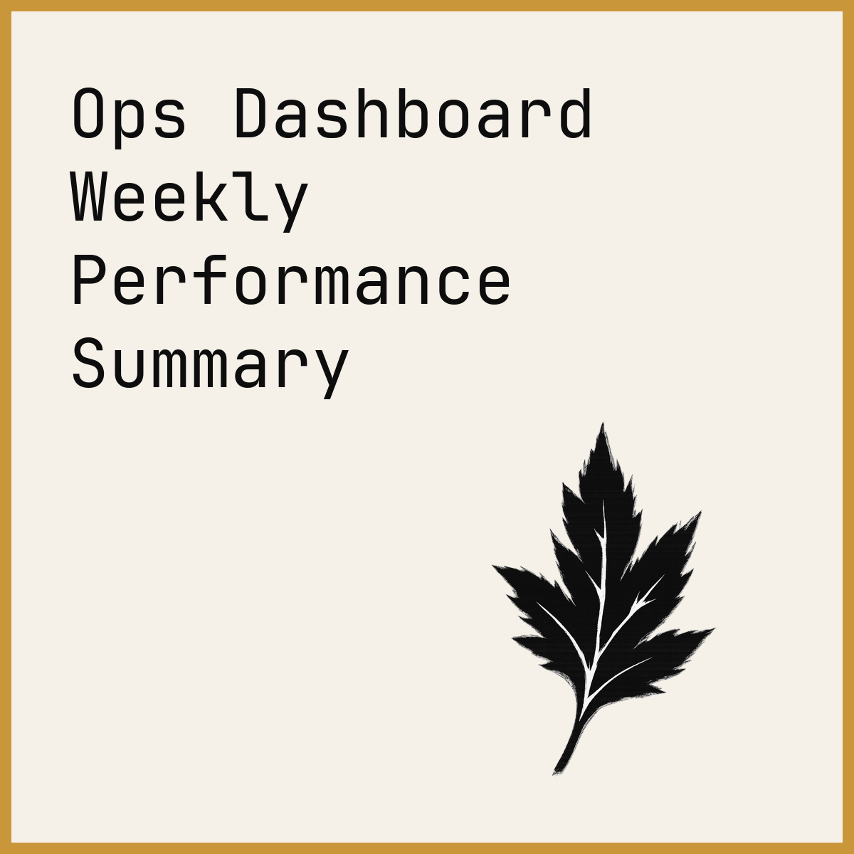 Ops Dashboard Weekly Performance Summary
