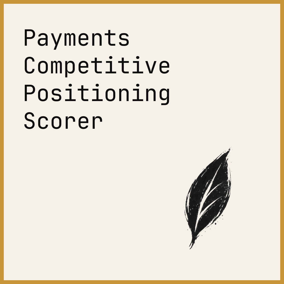 Payments Competitive Positioning Scorer