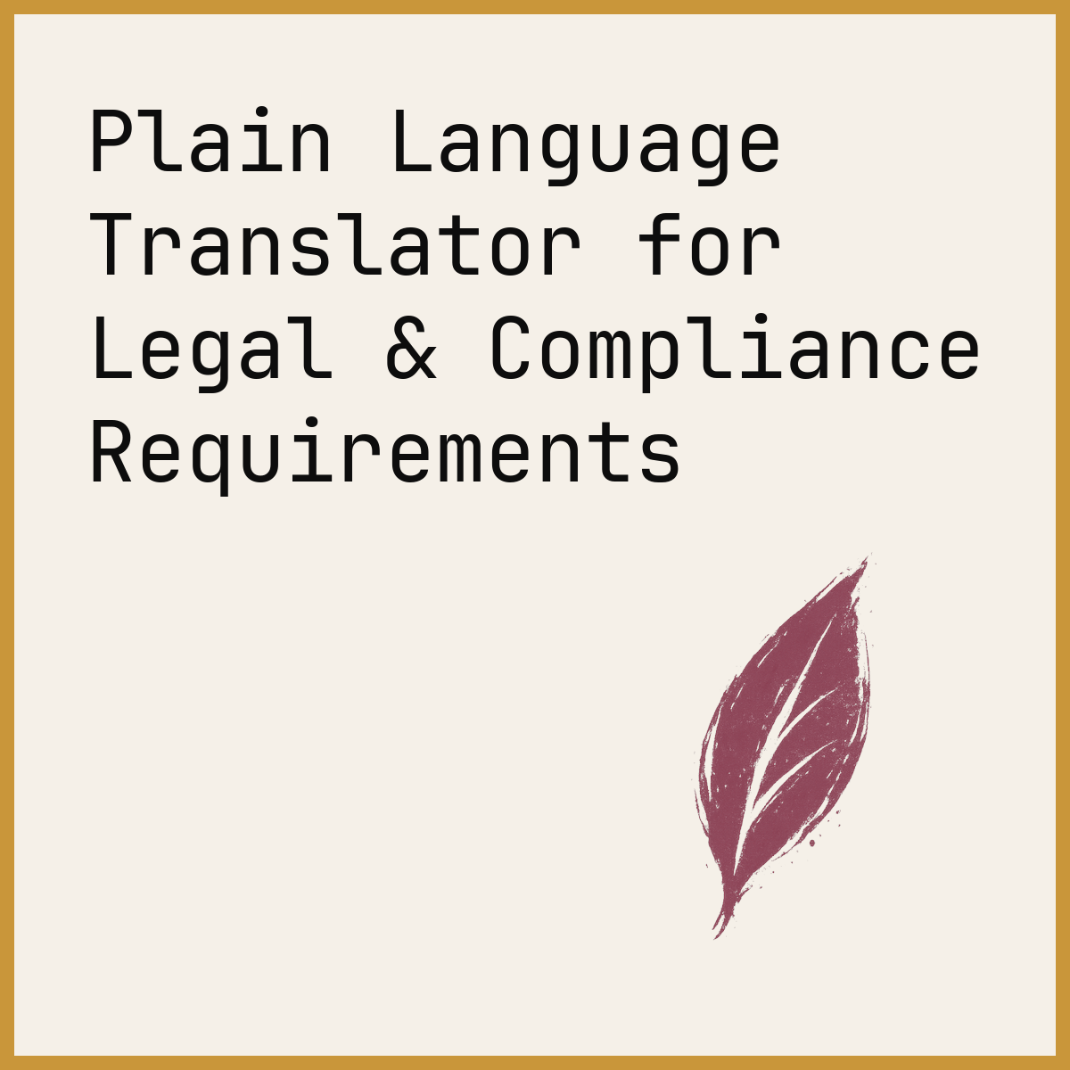 Plain Language Translator for Legal & Compliance Requirements