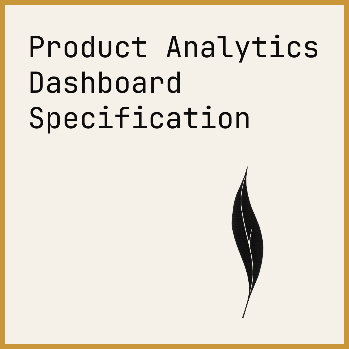 Product Analytics Dashboard Specification