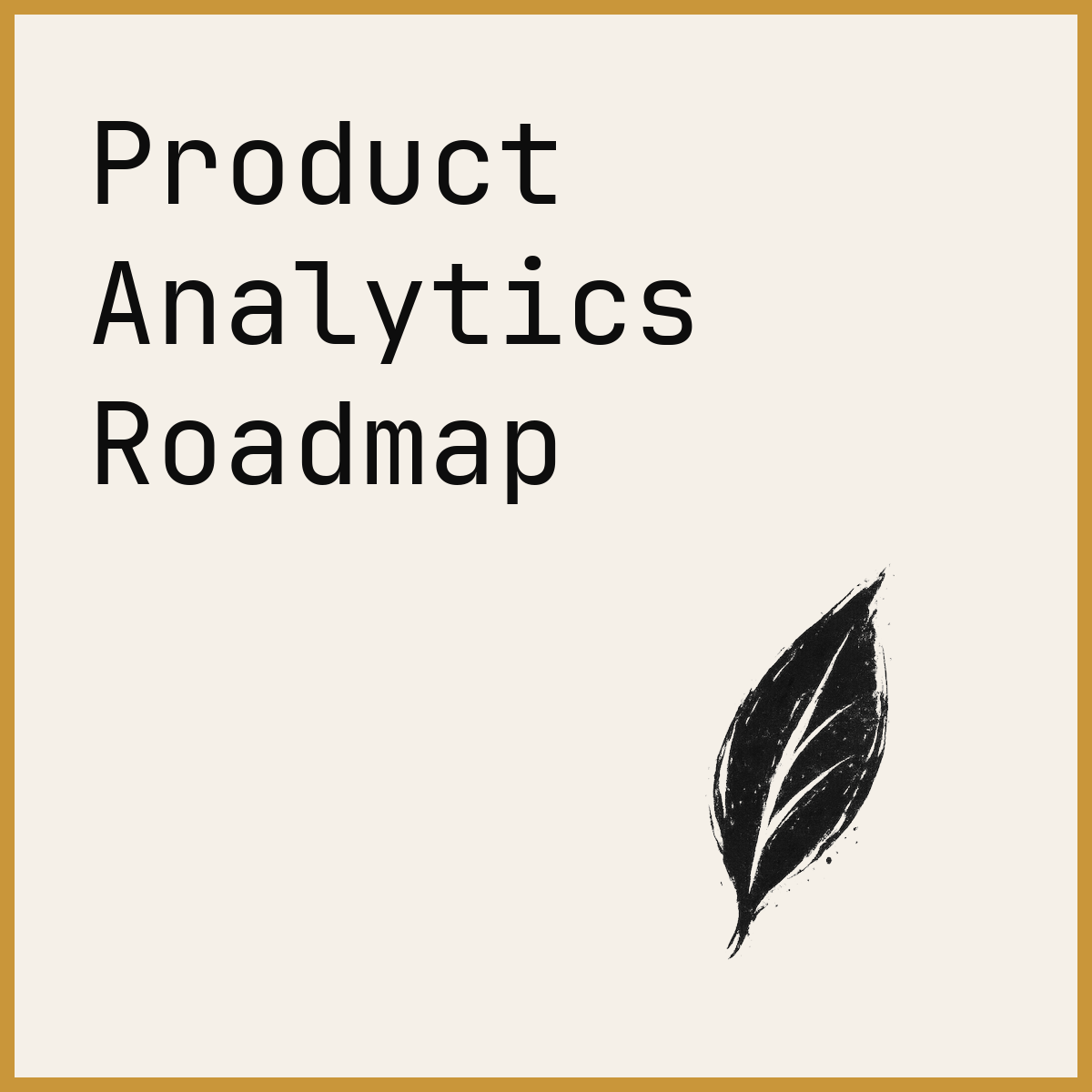 Product Analytics Roadmap