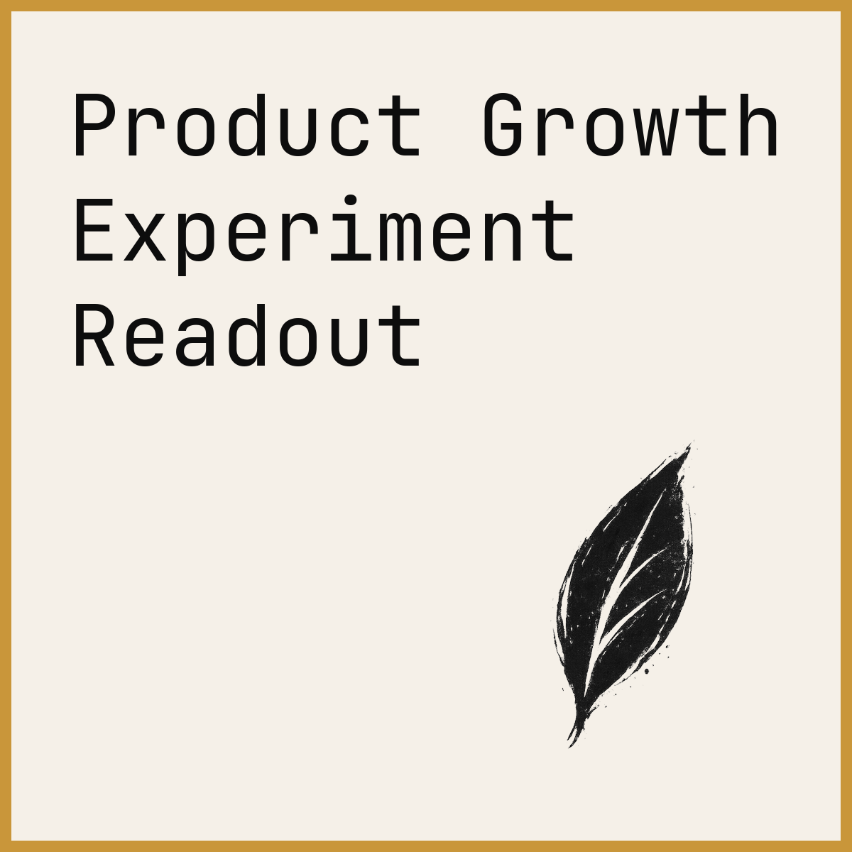 Product Growth Experiment Readout