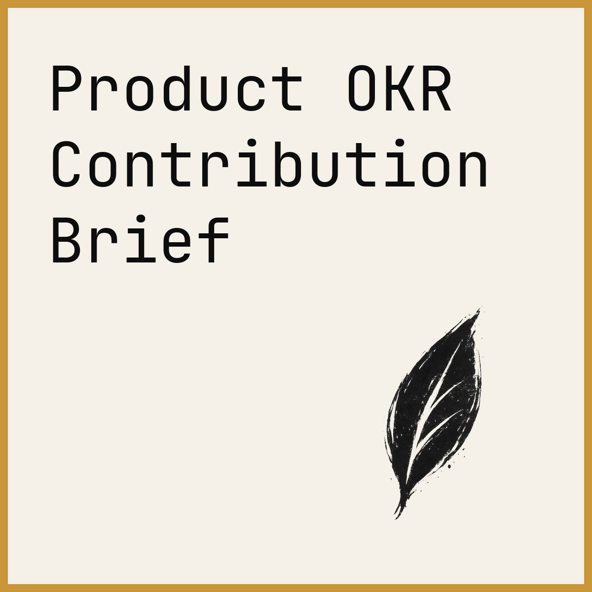 Product OKR Contribution Brief