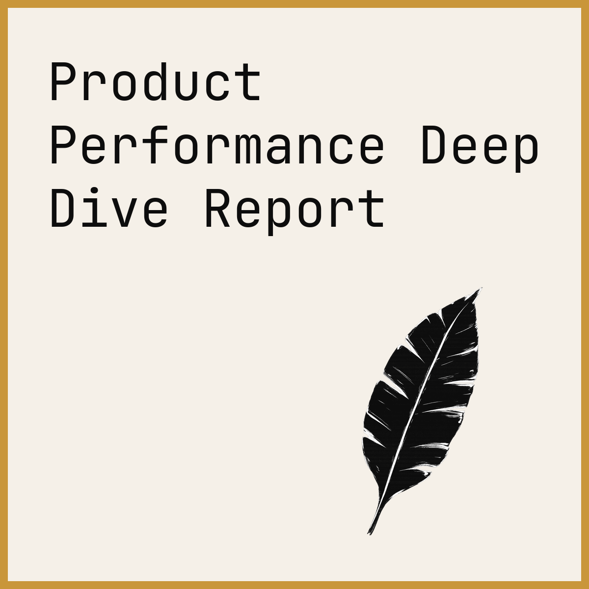 Product Performance Deep Dive Report