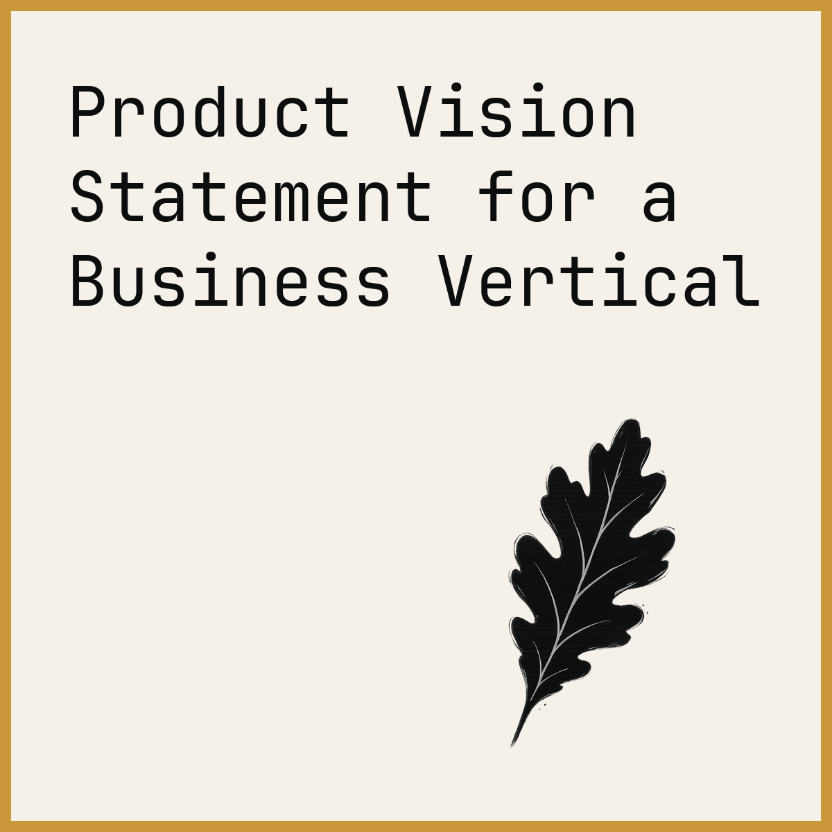 Product Vision Statement for a Business Vertical