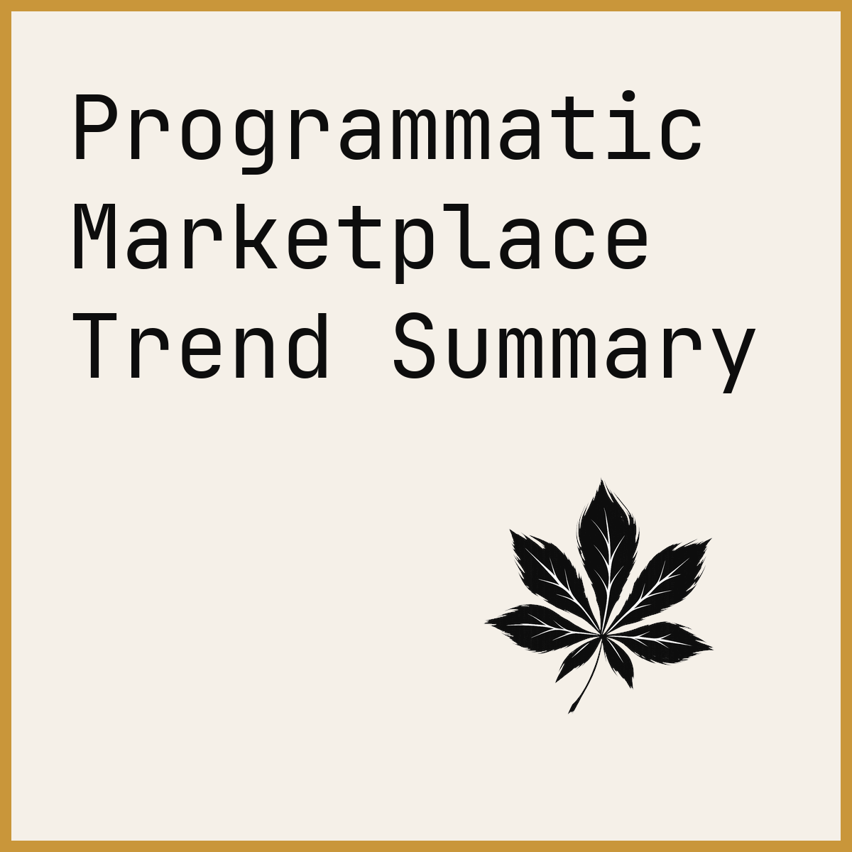 Programmatic Marketplace Trend Summary