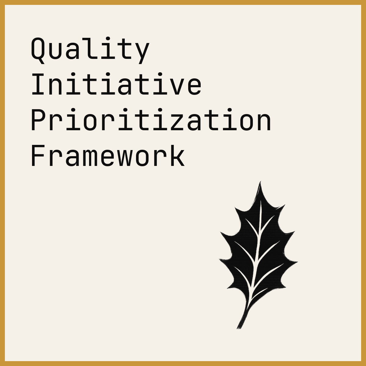 Quality Initiative Prioritization Framework