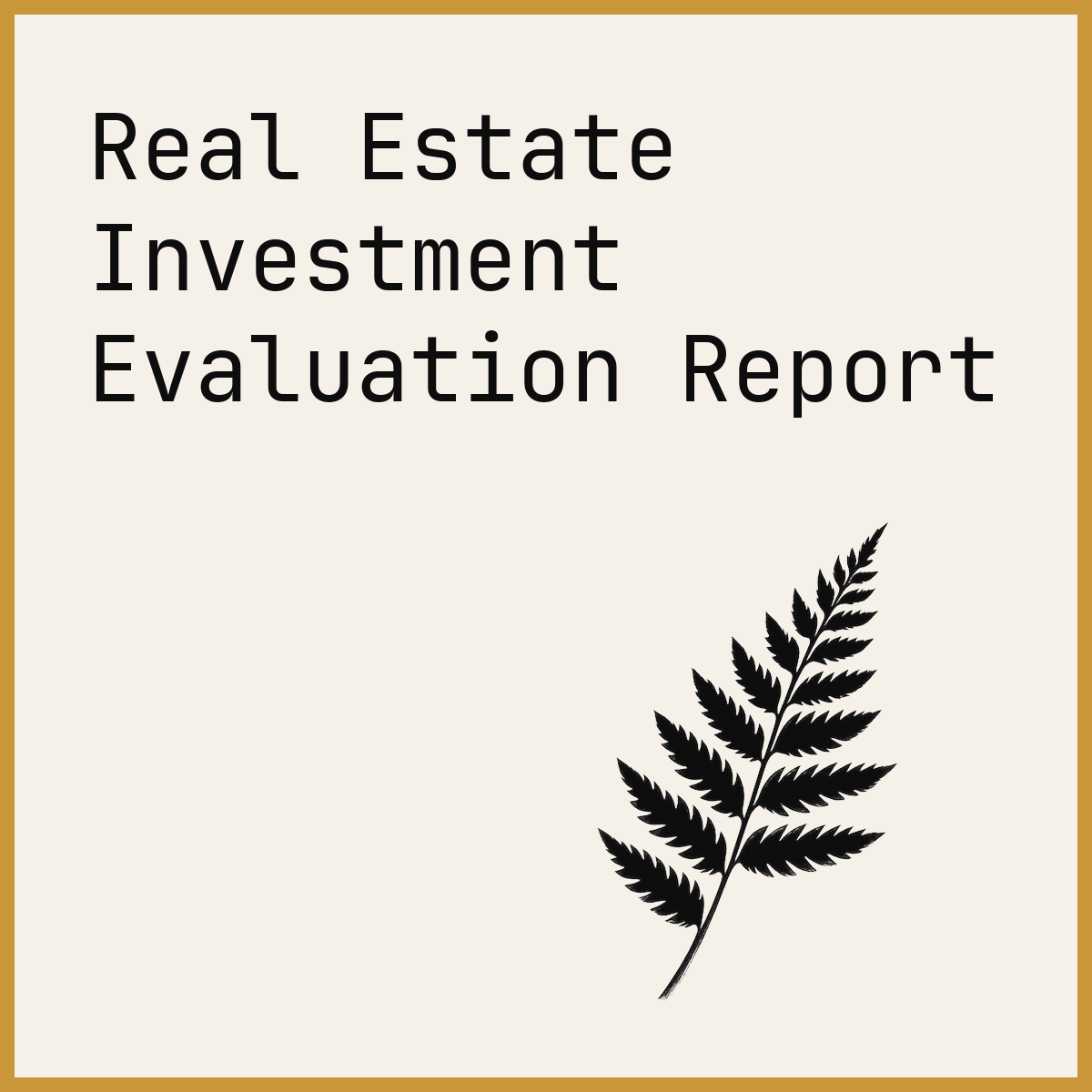 Real Estate Investment Evaluation Report