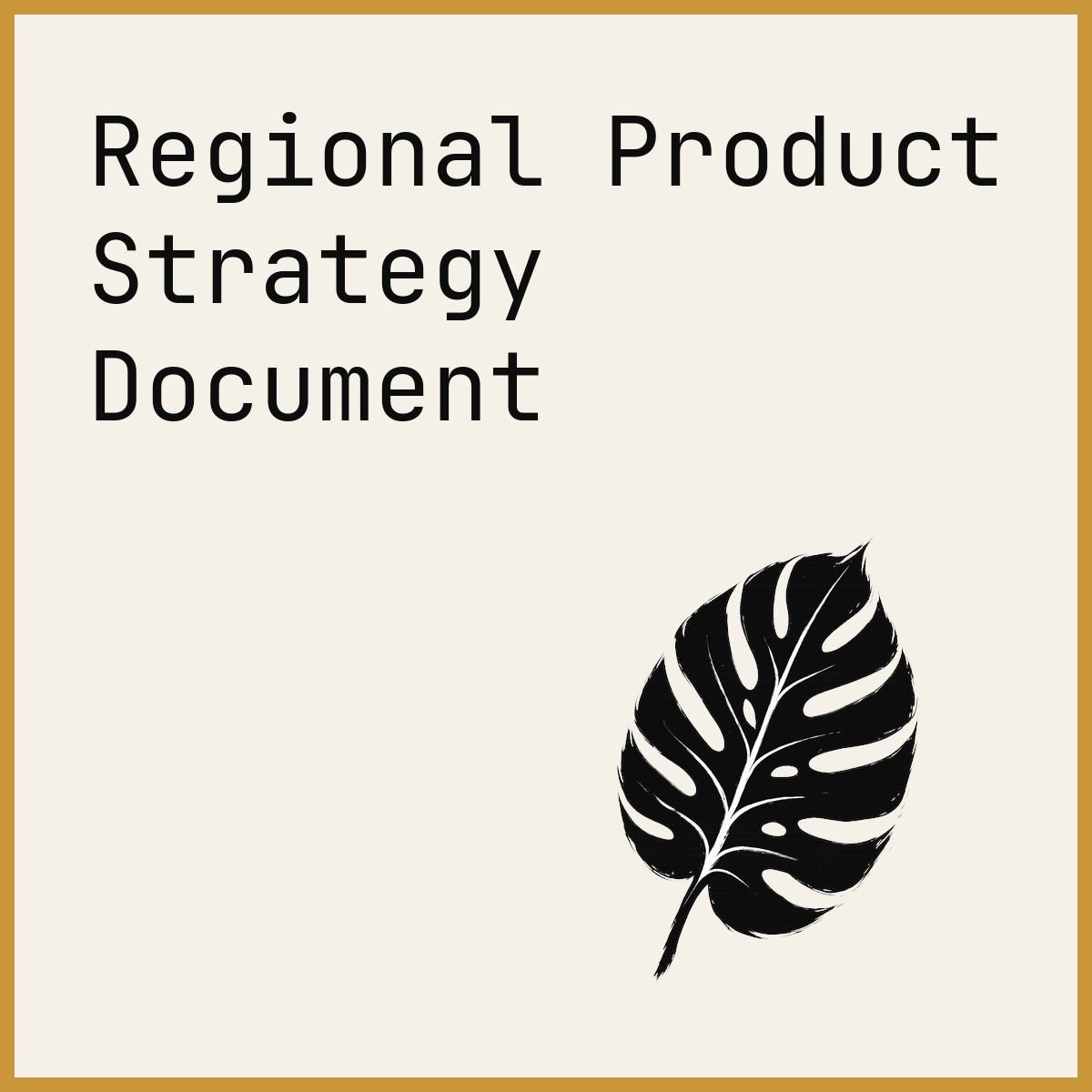 Regional Product Strategy Document