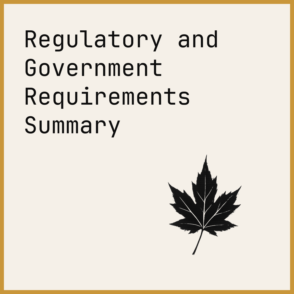 Regulatory and Government Requirements Summary