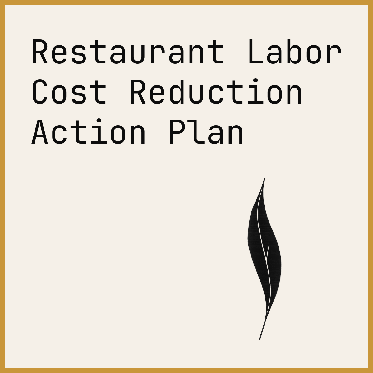 Restaurant Labor Cost Reduction Action Plan