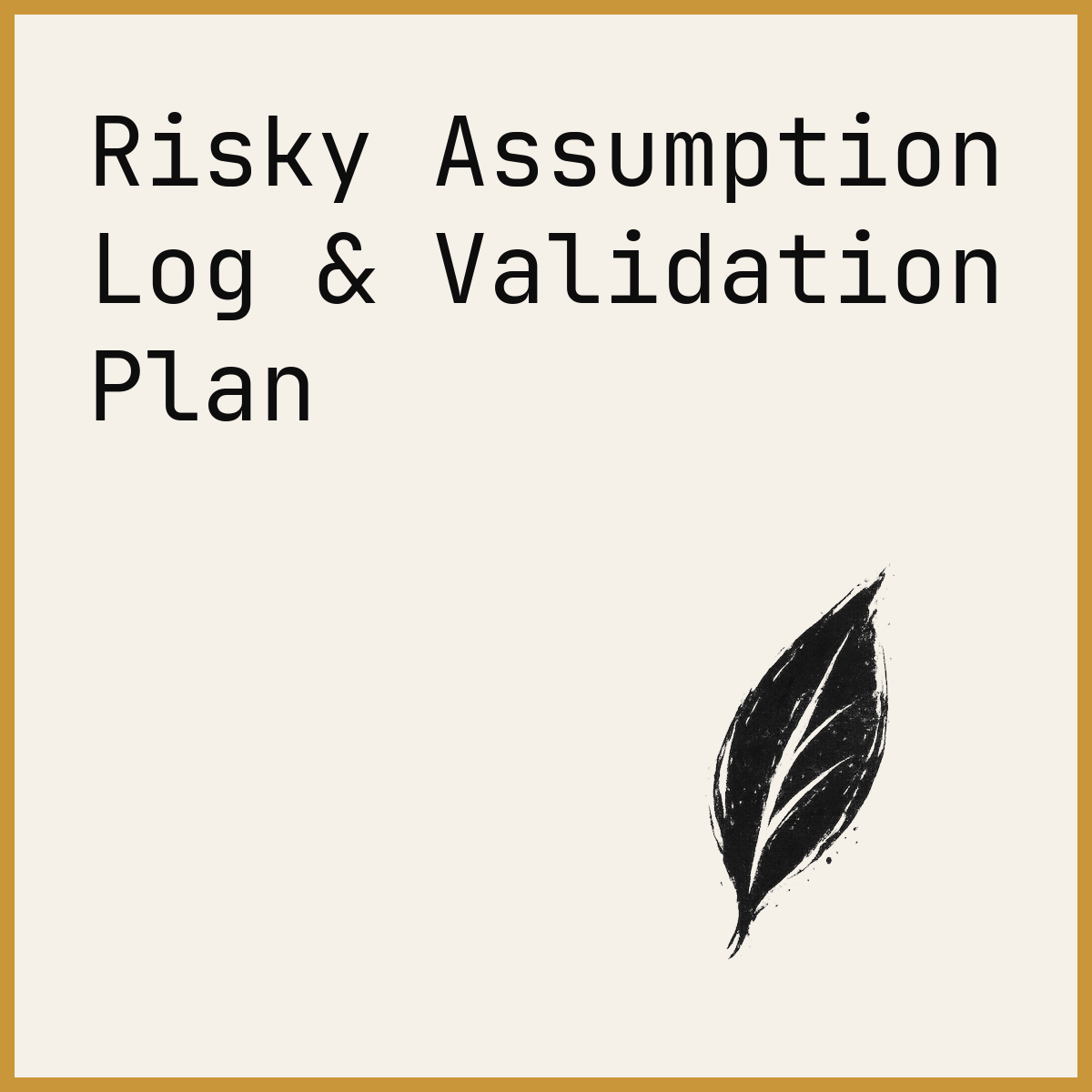 Risky Assumption Log & Validation Plan