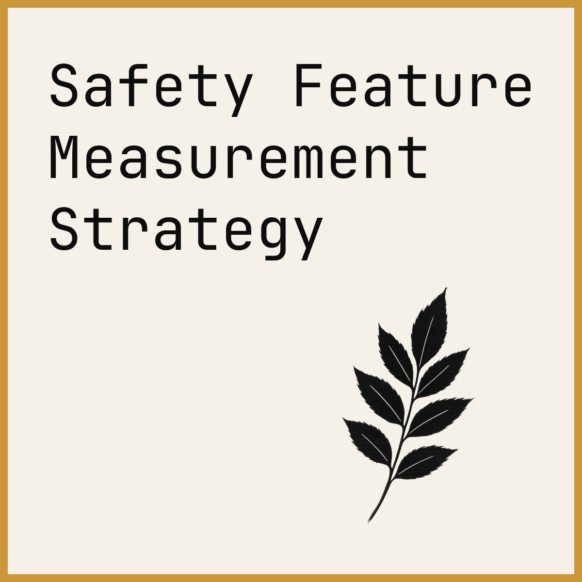 Safety Feature Measurement Strategy