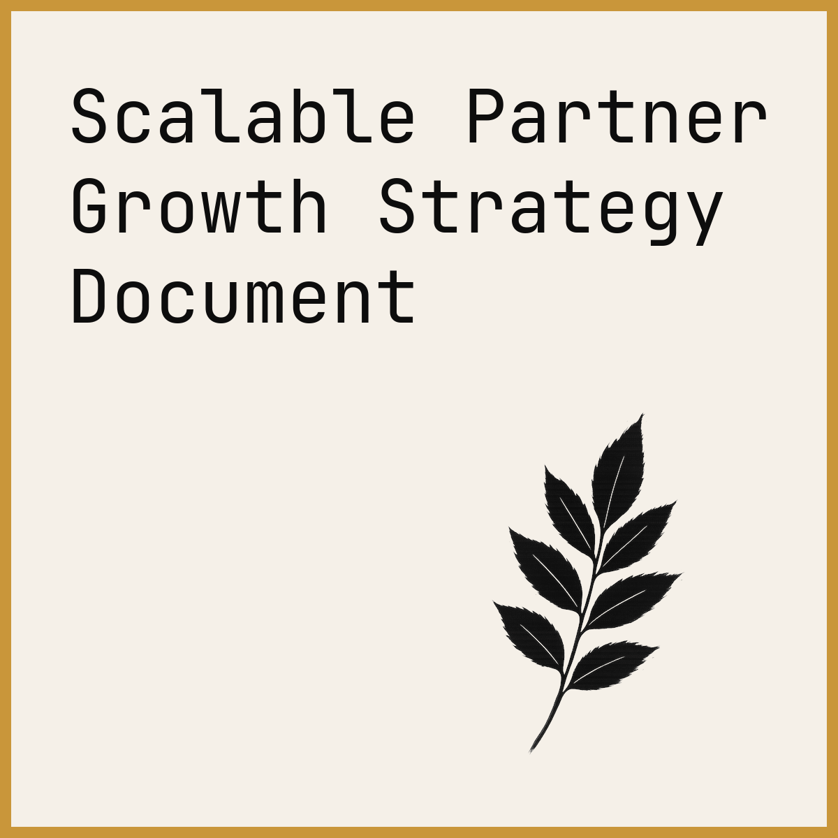 Scalable Partner Growth Strategy Document