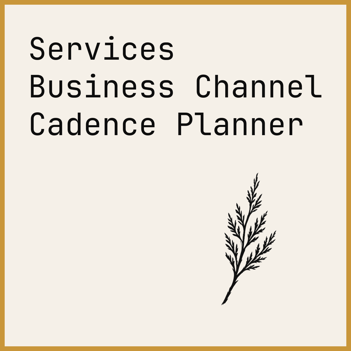 Services Business Channel Cadence Planner