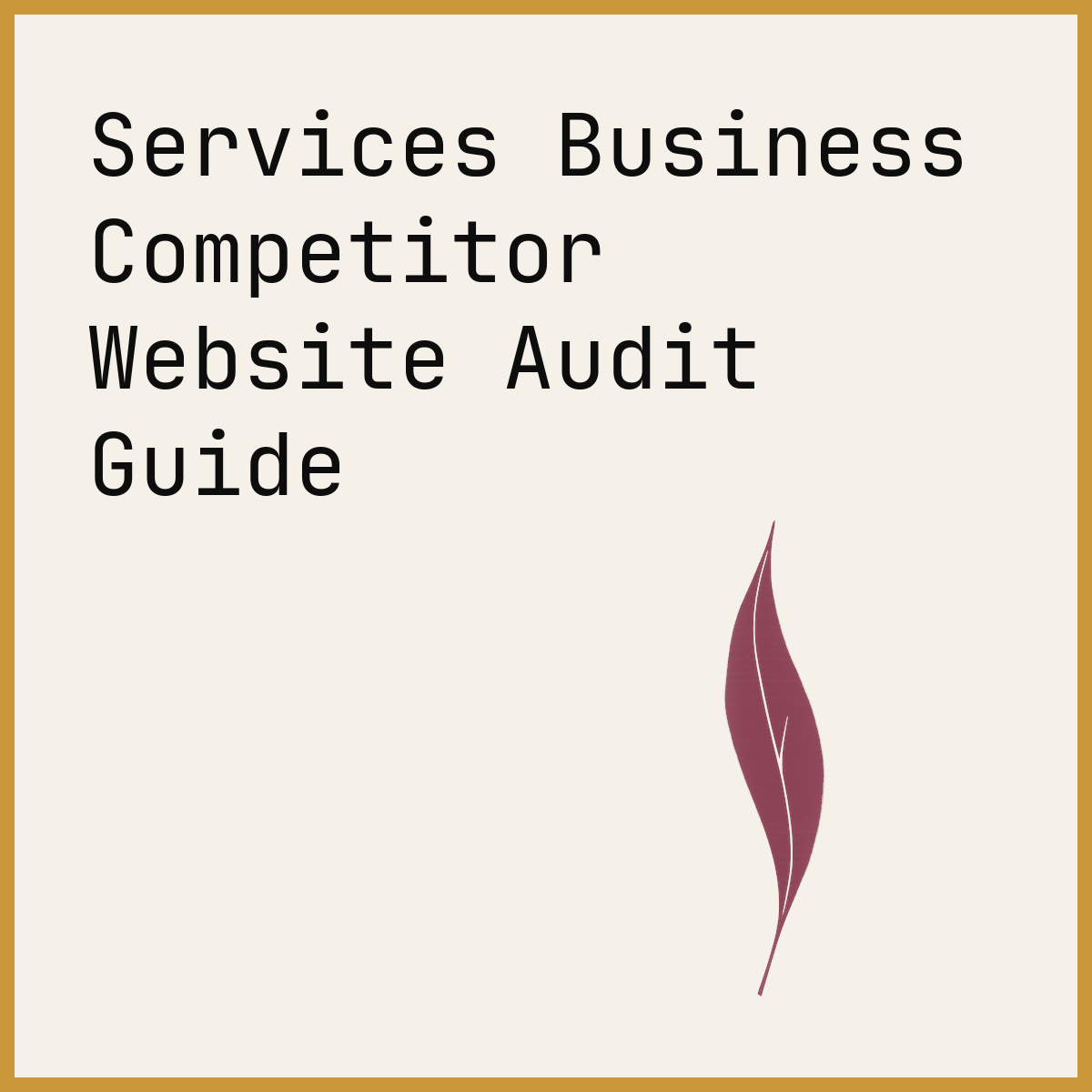 Services Business Competitor Website Audit Guide