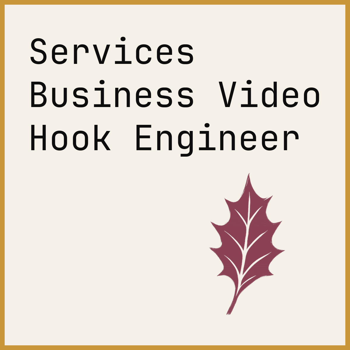 Services Business Video Hook Engineer