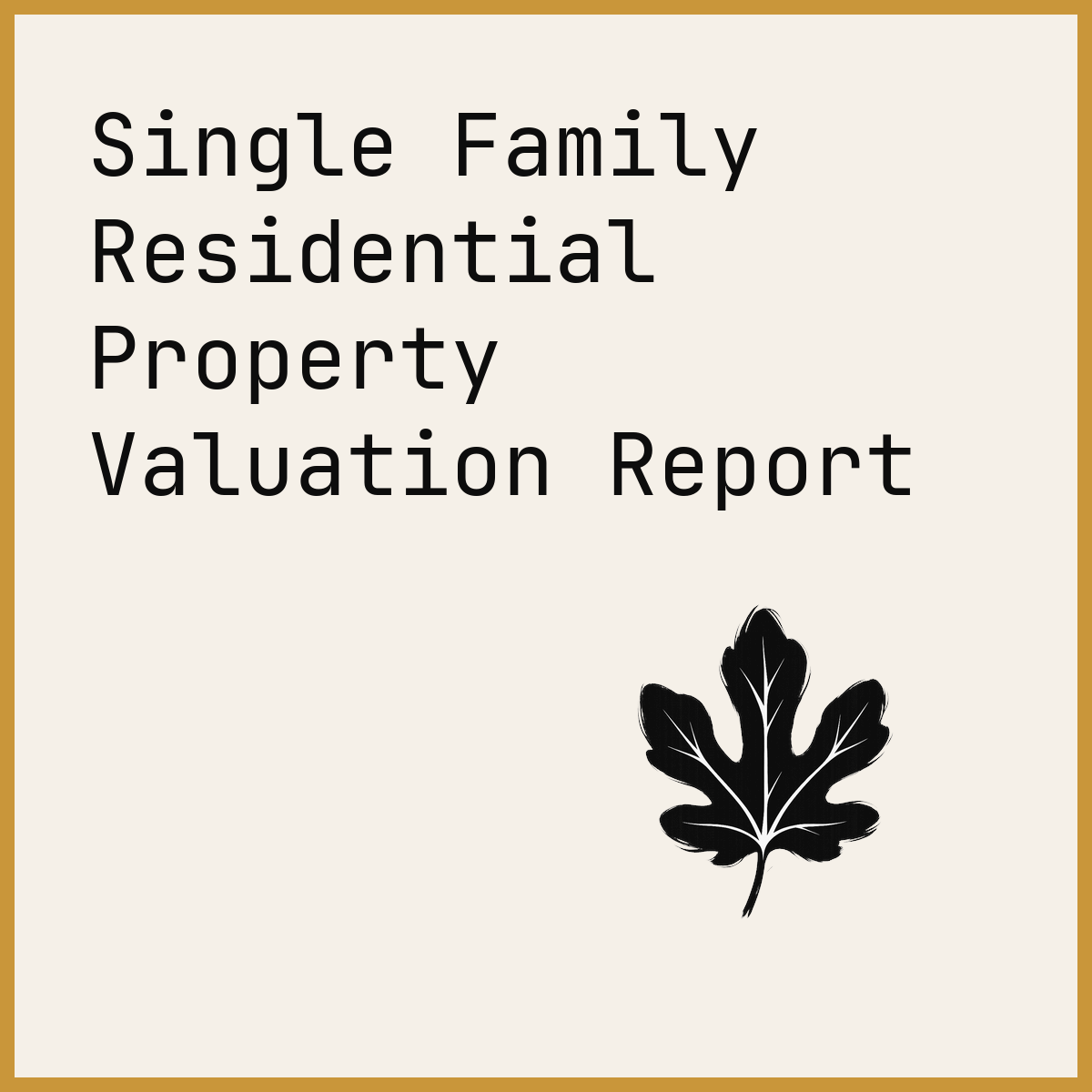 Single Family Residential Property Valuation Report