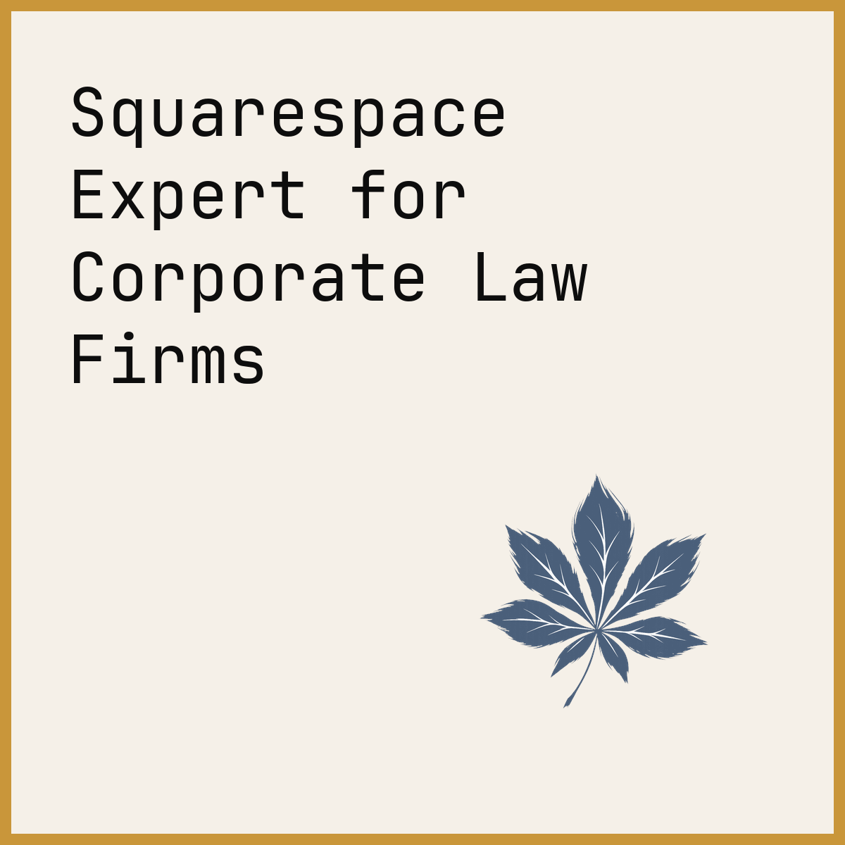 Squarespace Expert for Corporate Law Firms