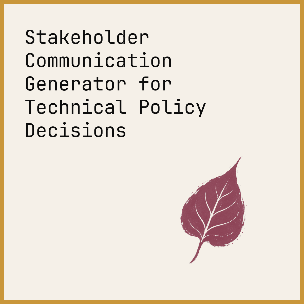 Stakeholder Communication Generator for Technical Policy Decisions