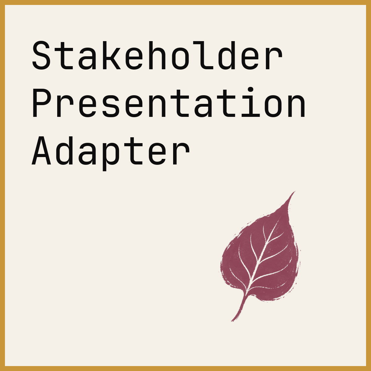 Stakeholder Presentation Adapter
