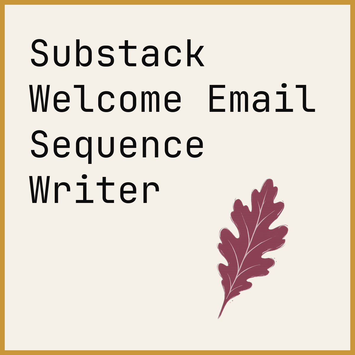 Substack Welcome Email Sequence Writer
