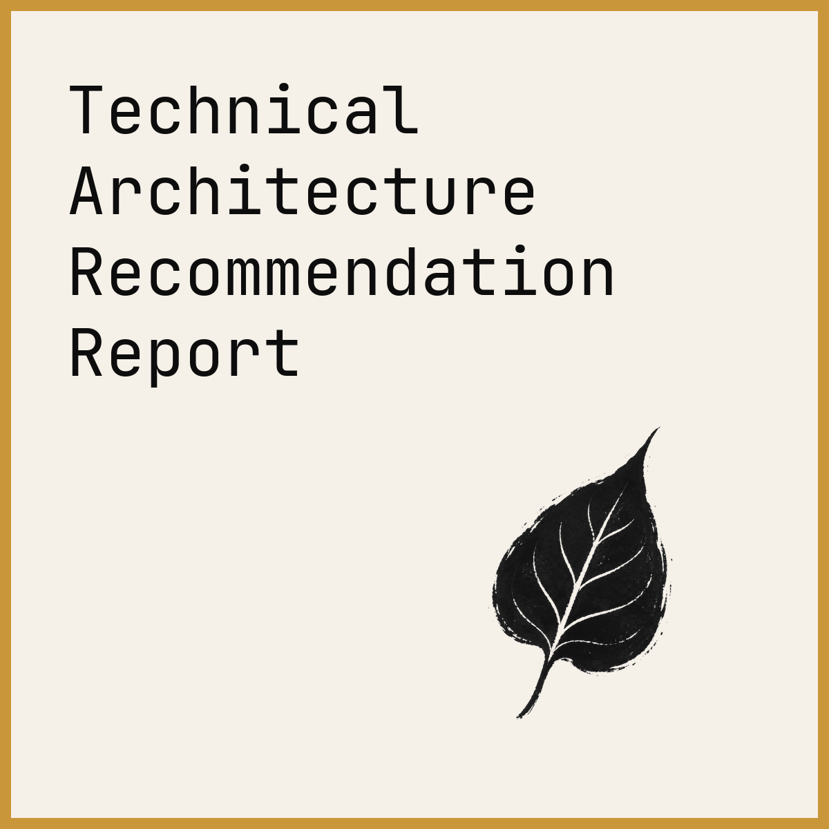 Technical Architecture Recommendation Report