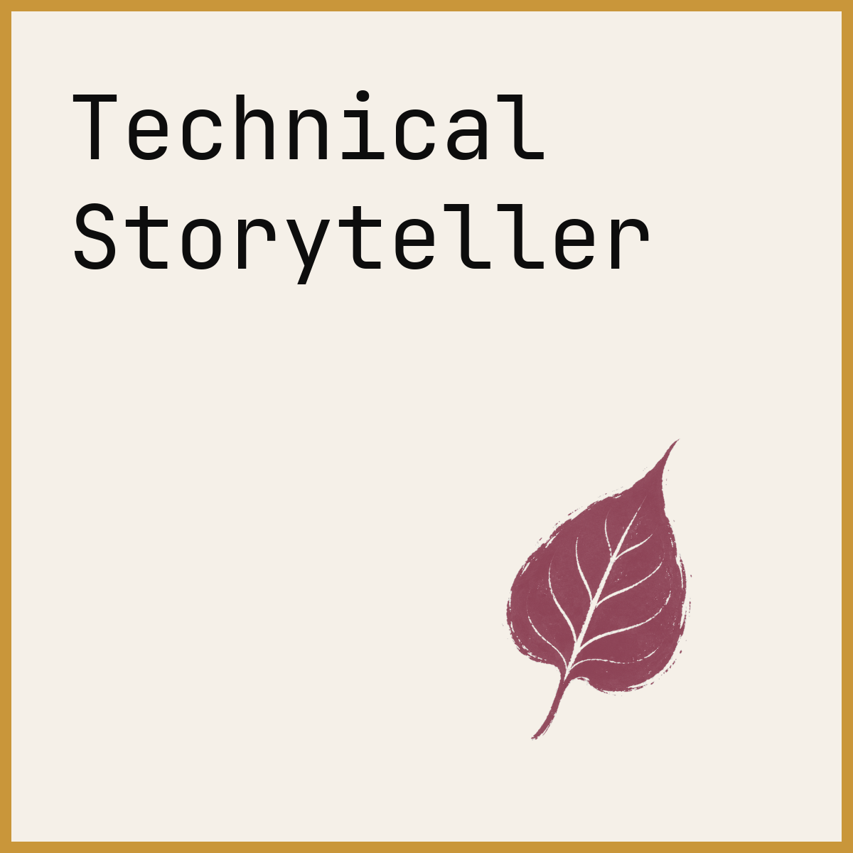 Technical Storyteller