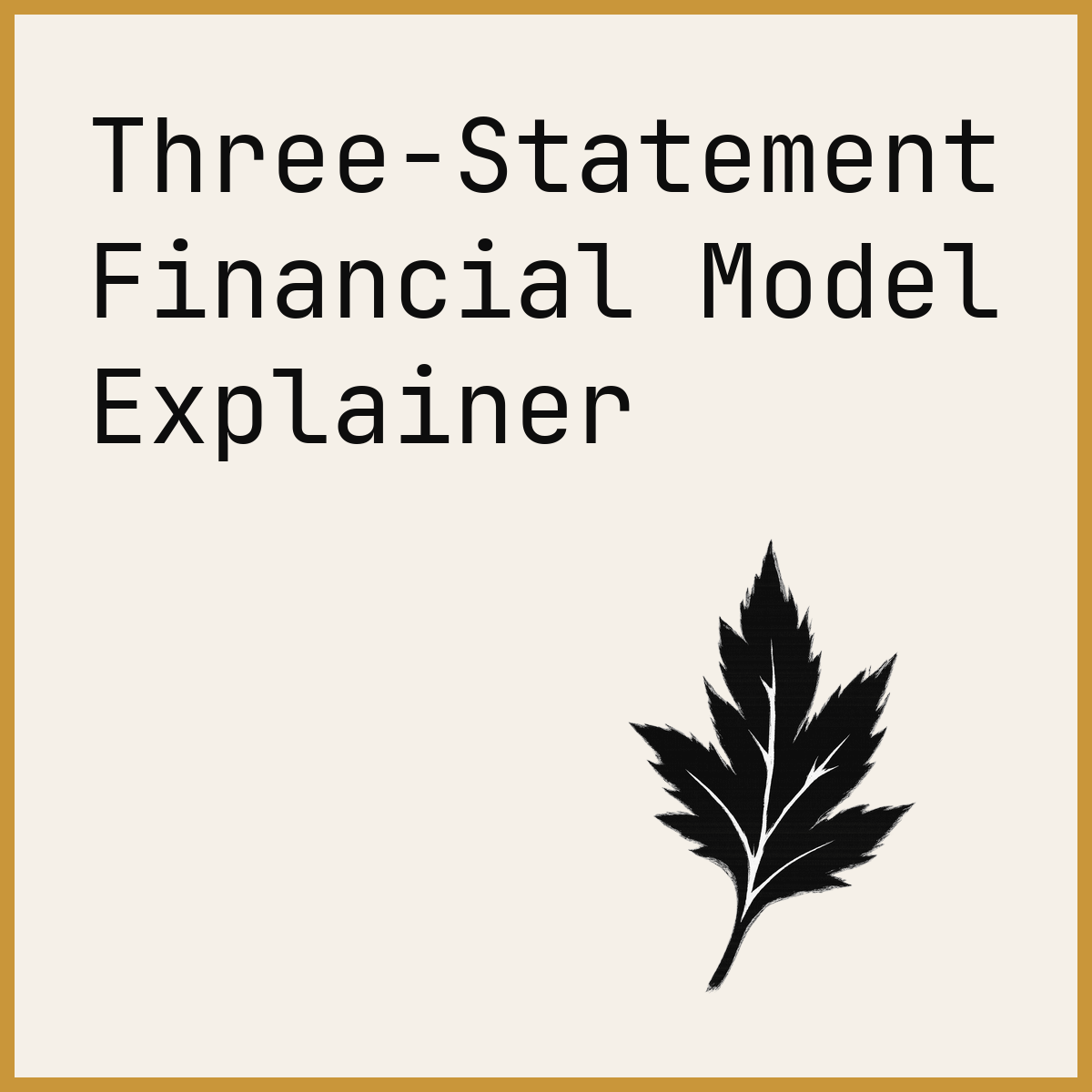 Three-Statement Financial Model Explainer