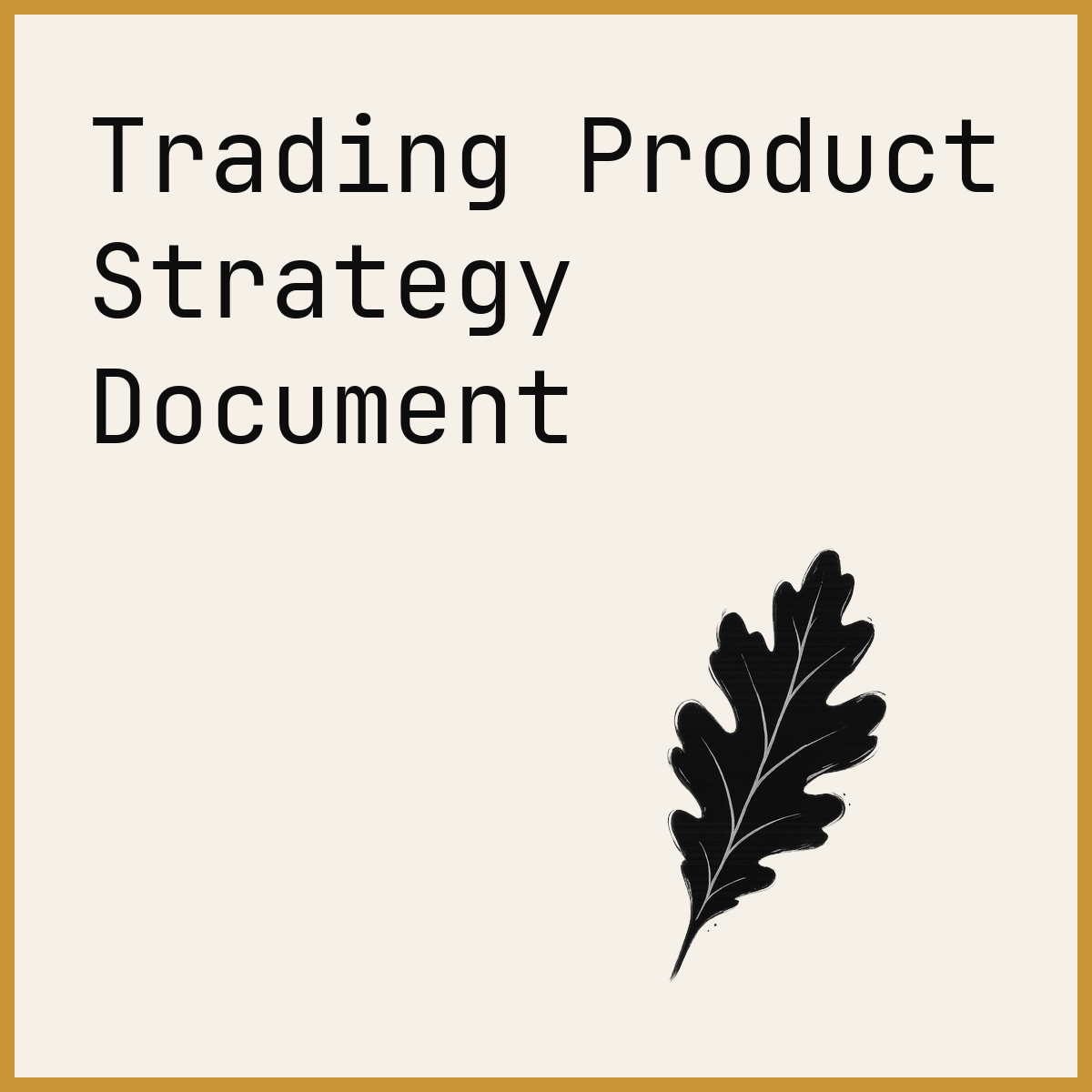 Trading Product Strategy Document