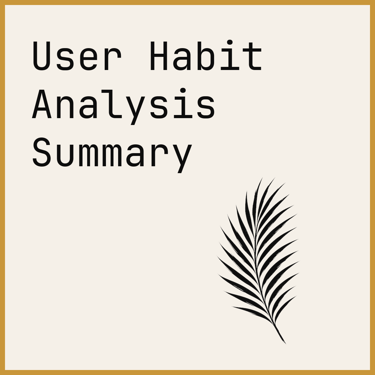 User Habit Analysis Summary
